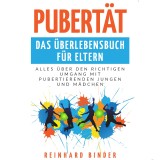 Pubertät - Das Überlebensbuch für Eltern