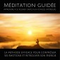 Méditation guidée - Apprendre à se relaxer grâce aux voyages intérieurs