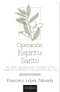 Operación Espíritu Santo (Volúmen 1)