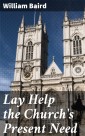 Lay Help the Church's Present Need