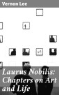 Laurus Nobilis: Chapters on Art and Life