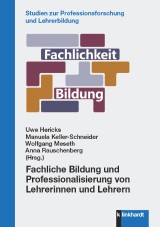 Fachliche Bildung und Professionalisierung von Lehrerinnen und Lehrern