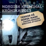 Terror på norsk mark - Anders Behring Breiviks attentat