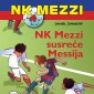 NK Mezzi 4: NK Mezzi susrece Messija
