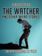 The Watcher, and Other Weird Stories