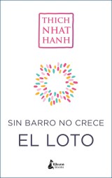 Sin barro no crece el loto