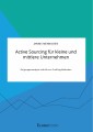 Active Sourcing für kleine und mittlere Unternehmen. Zielgruppenanalyse mithilfe von Profiling-Methoden