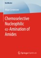 Chemoselective Nucleophilic α-Amination of Amides