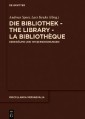 Die Bibliothek - The Library - La Bibliothèque