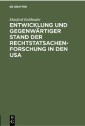 Entwicklung und gegenwärtiger Stand der Rechtstatsachenforschung in den USA