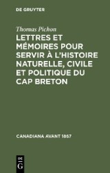 Lettres et mémoires pour servir à l'histoire naturelle, civile et politique du Cap Breton