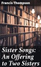 Sister Songs: An Offering to Two Sisters