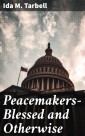 Peacemakers-Blessed and Otherwise