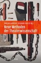 Neue Methoden der Theaterwissenschaft