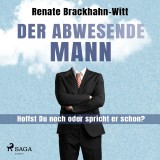 Der abwesende Mann - Hoffst Du noch oder spricht er schon?