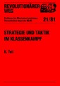 Revolutionärer Weg 21 - Strategie und Taktik im Klassenkampf II. Teil