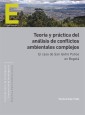 Teoría y práctica del análisis de conflictos ambientales complejos