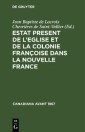 Estat Present de l'Eglise et de la Colonie Françoise dans la Nouvelle France