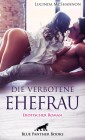 Die verbotene Ehefrau | Erotischer Roman