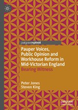 Pauper Voices, Public Opinion and Workhouse Reform in Mid-Victorian England
