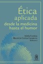 Ética aplicada desde la medicina hasta el humor