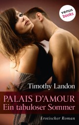 Palais d'Amour - Ein tabuloser Sommer