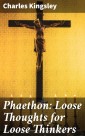 Phaethon: Loose Thoughts for Loose Thinkers