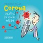 Corona - Das Virus für Kinder erklärt
