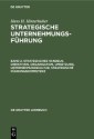 Strategisches Handeln. Direktiven, Organisation, Umsetzung, Unternehmungskultur, strategische Führungskompetenz