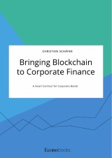 Bringing Blockchain to Corporate Finance. A Smart Contract for Corporate Bonds