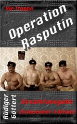 Die Truppe - Operation Rasputin