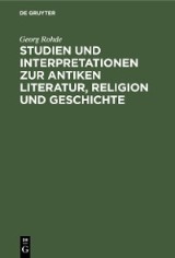 Studien und Interpretationen zur antiken Literatur, Religion und Geschichte