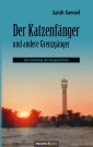 Der Katzenfänger und andere Grenzgänger