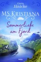 MS Kristiana - Sommerliebe am Fjord