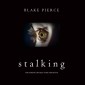 Stalking (The Making of Riley Paige-Book 5)