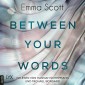 Between Your Words