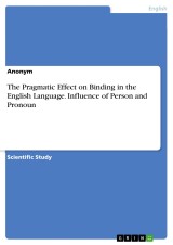 The Pragmatic Effect on Binding in the English Language. Influence of Person and Pronoun
