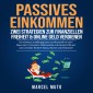 Passives Einkommen - Zwei Strategien zur Finanziellen Freiheit & Online Geld verdienen