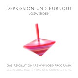 Depression und Burnout loswerden