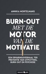 Burn-out met de motor van de motivatie