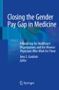 Closing the Gender Pay Gap in Medicine