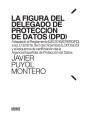 La figura del Delegado de Protección de Datos (DPD)