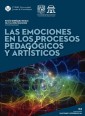 Las emociones en los procesos pedagógicos y artísticos