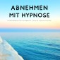 Abnehmen mit Hypnose