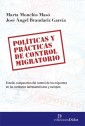 Políticas y prácticas de control migratorio