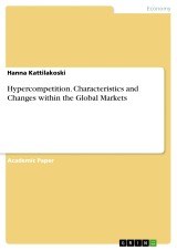 Hypercompetition. Characteristics and Changes within the Global Markets