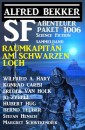 SF Abenteuer-Paket 1006 - Raumkapitän am Schwarzen Loch: Science Fiction Sammelband 1006