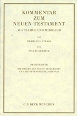 Kommentar zum Neuen Testament aus Talmud und Midrasch Bd. 3: Die Briefe des Neuen Testaments und die Offenbarung Johannis