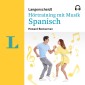 Langenscheidt Hörtraining mit Musik Spanisch