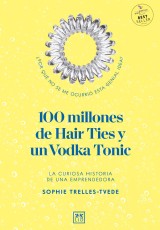 100 millones de Hair Ties y un Vodka Tonic (Latinoamérica y Estados Unidos)